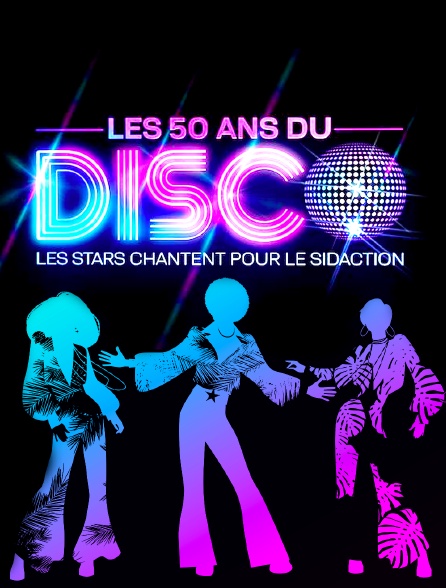 Les 50 ans du disco, les stars chantent pour le Sidaction