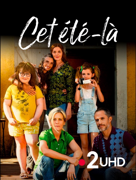 France 2 UHD - Cet été-là