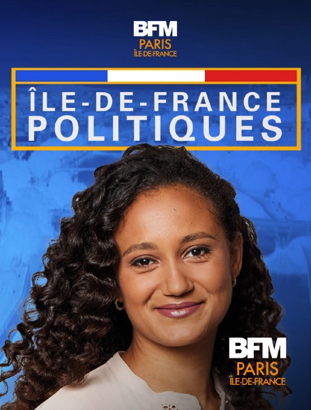 BFM Paris Île-de-France - Paris Politiques
