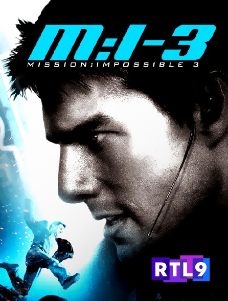 RTL 9 - Mission : Impossible 3