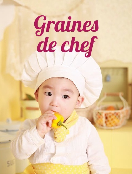 Graines de chefs