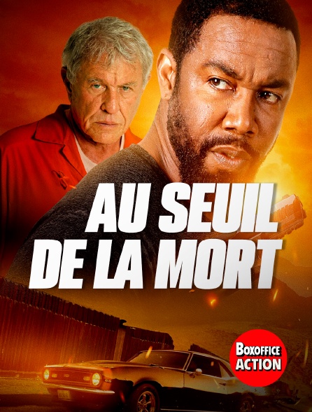 Box Office Action - Au seuil de la mort