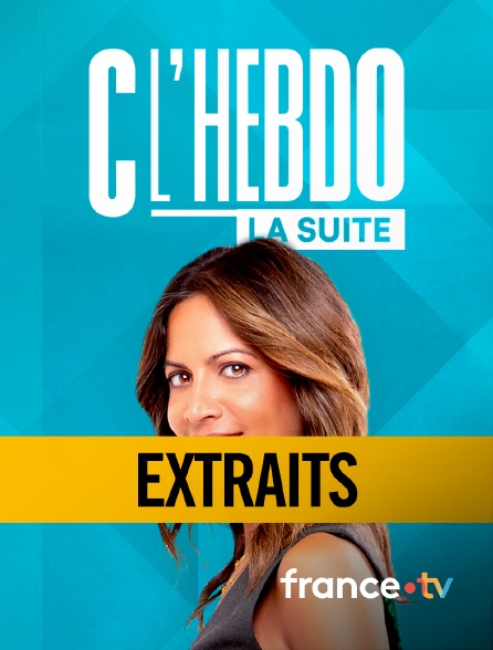 france.tv - C l'hebdo la suite - Extraits