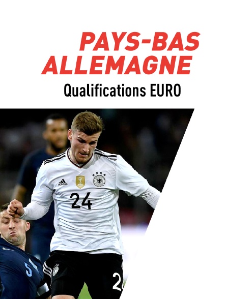 Football - Qualifications EURO 2020 : Pays-Bas / Allemagne