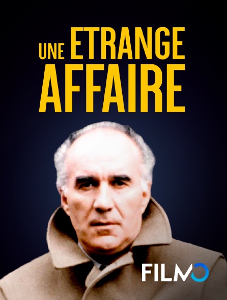 FilmoTV - Une étrange affaire