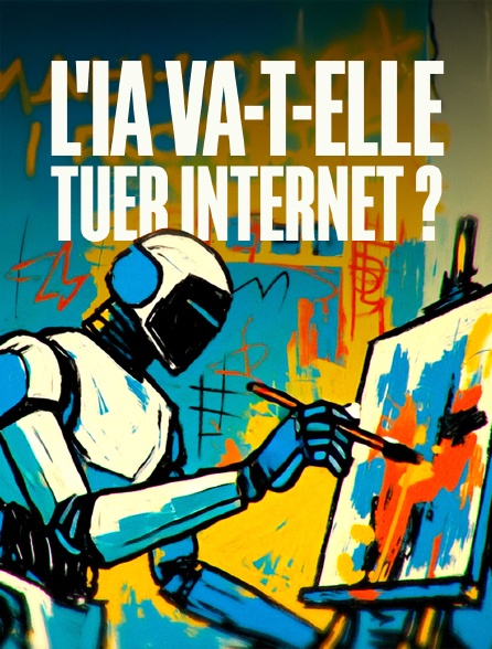 L'IA va-t-elle tuer Internet ?