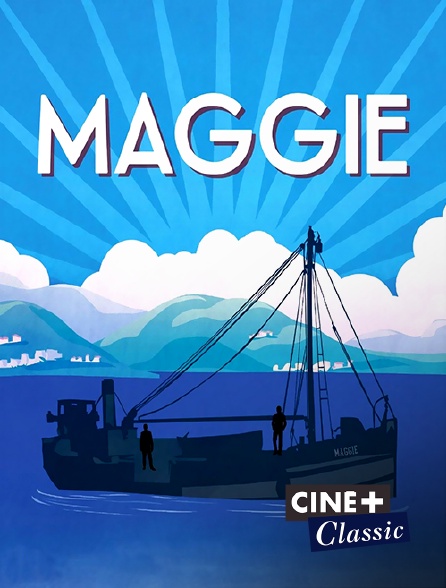 Ciné+ Classic - Maggie