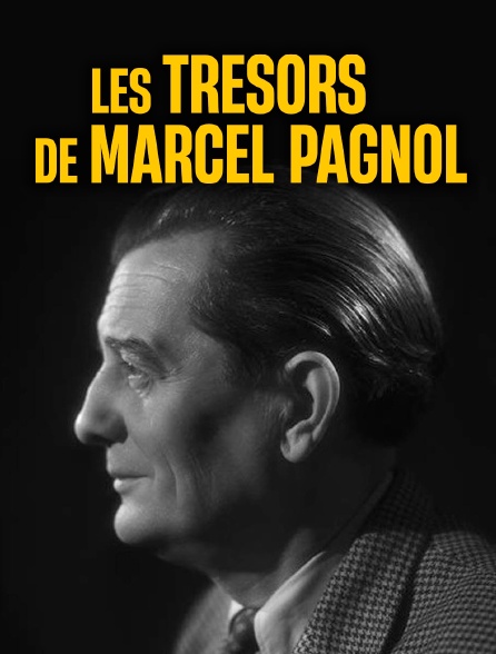 Les trésors de Marcel Pagnol