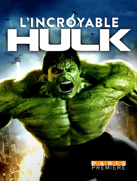 Paris Première - L'incroyable Hulk