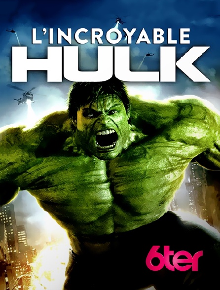 6ter - L'incroyable Hulk