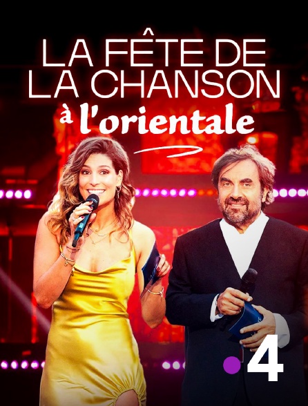France 4 - La fête de la chanson à l'orientale