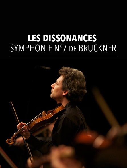 Les Dissonances : Symphonie n°7 de Bruckner