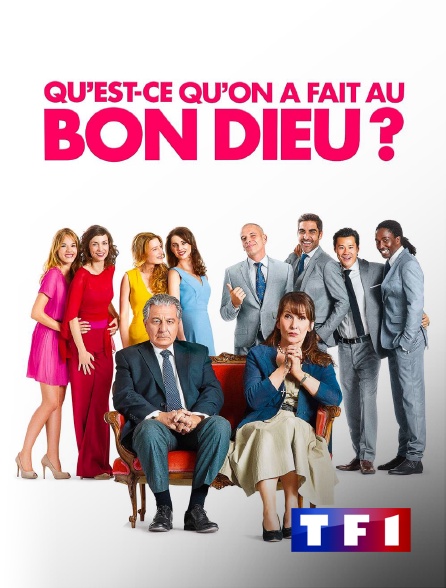 TF1 - Qu'est-ce qu'on a fait au Bon Dieu ?