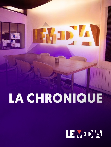 Le Média - La chronique