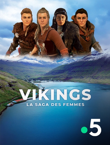 France 5 - Vikings, la saga des femmes