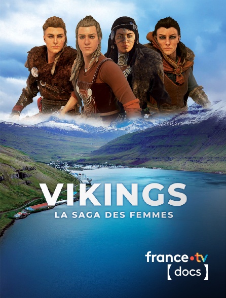 France TV Docs - Vikings, la saga des femmes