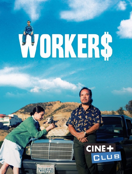 Ciné+ Club - Workers