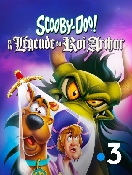 France 3 - Scooby-Doo et la légende du roi Arthur