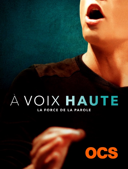 OCS - A voix haute - La force de la parole