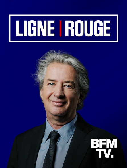 BFMTV - Ligne rouge en replay