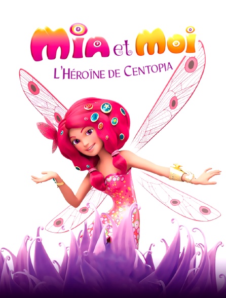 Mia et moi : L'héroïne de Centopia