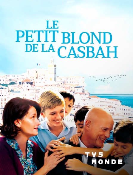 TV5MONDE - Le Petit Blond de la Casbah