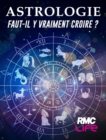RMC Life - Astrologie : faut-il vraiment y croire ?