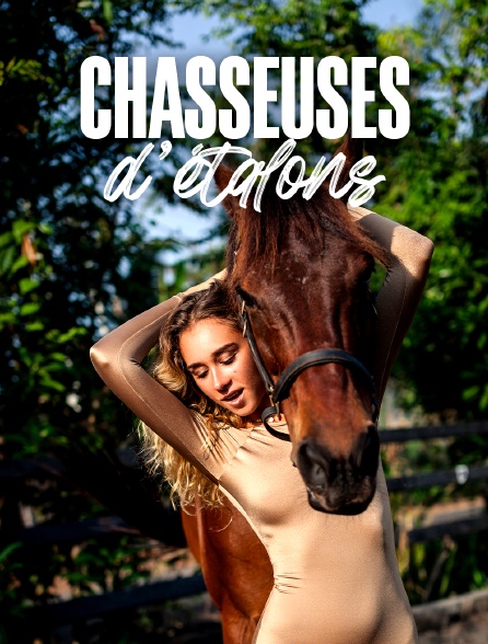 Chasseuses d'étalons