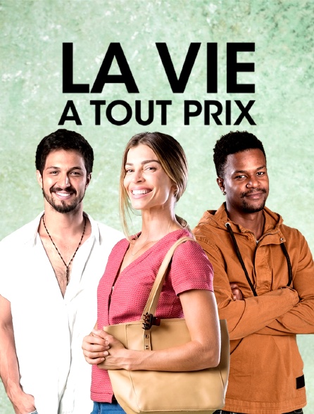 La vie à tout prix