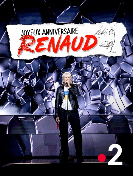 France 2 - Joyeux anniversaire Renaud
