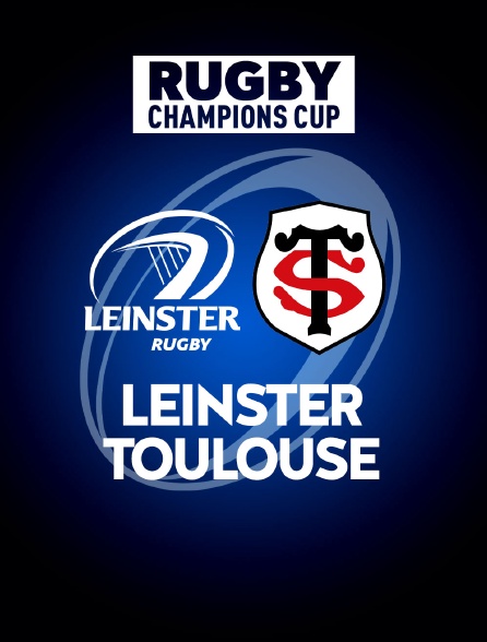 Rugby - Finale de la Champions Cup : Leinster Rugby / Stade Toulousain