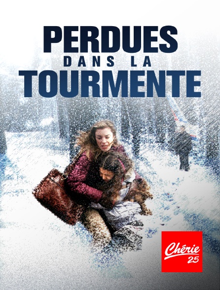 Chérie 25 - Perdues dans la tourmente