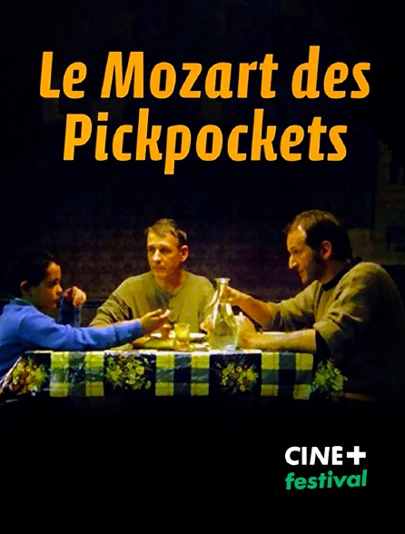 CINE+ Festival - Le Mozart des pickpockets