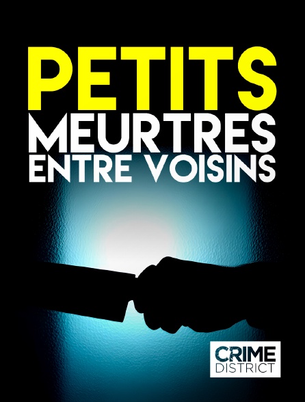 Crime District - Petits meurtres entre voisins