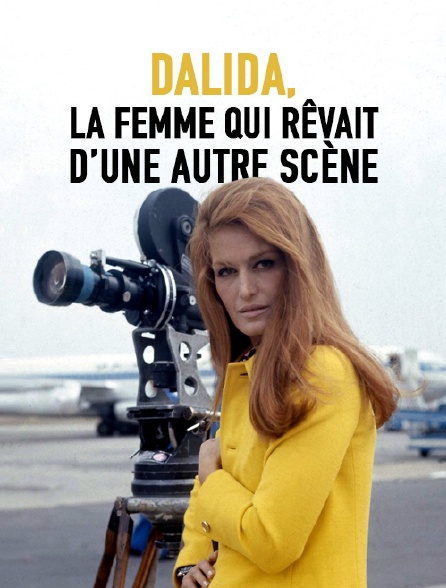 Dalida, la femme qui rêvait d'une autre scène