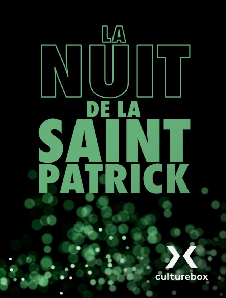 Culturebox - Nuit de la Saint-Patrick - 28/08/2024 à 01h54