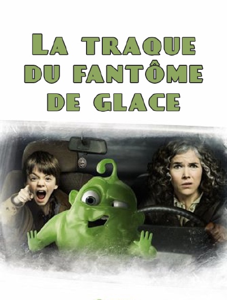 La traque du fantôme de glace