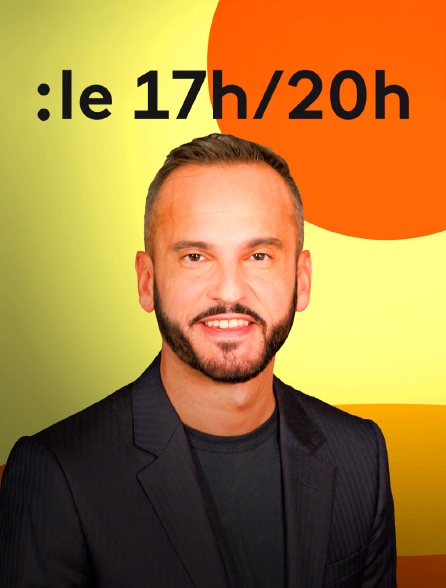 Le 17h/20h