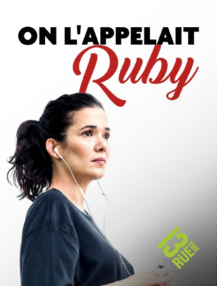 13EME RUE - On l'appelait Ruby