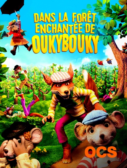 OCS - Dans la forêt enchantée de Oukybouky