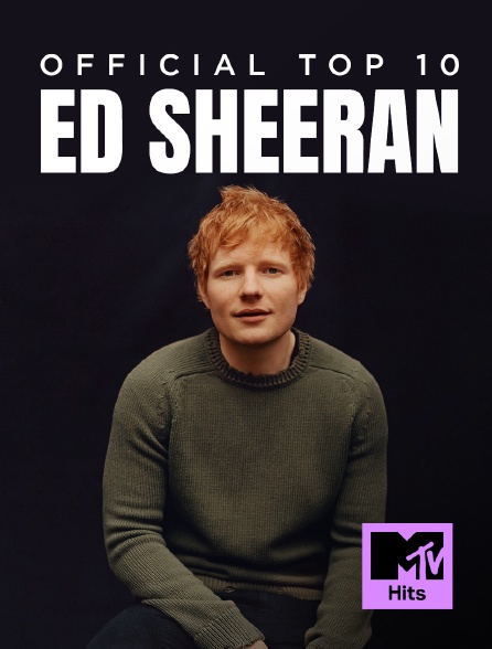 MTV Hits - Ed Sheeran : Official Top 10