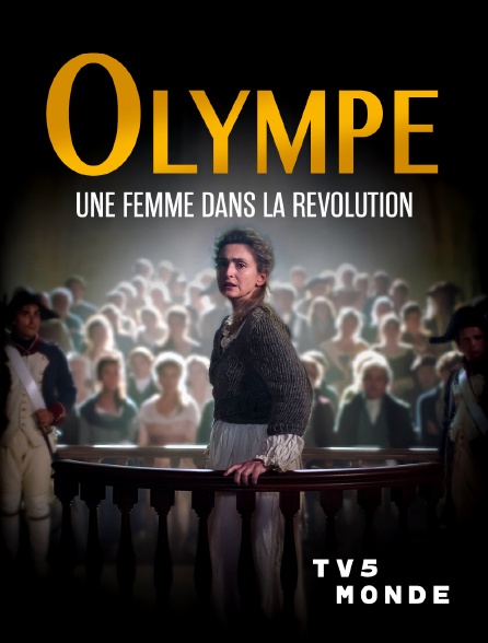 TV5MONDE - Olympe, une femme dans la Révolution