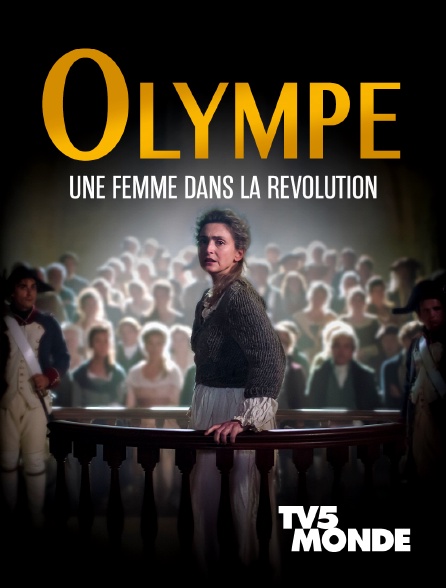 TV5MONDE - Olympe, une femme dans la Révolution