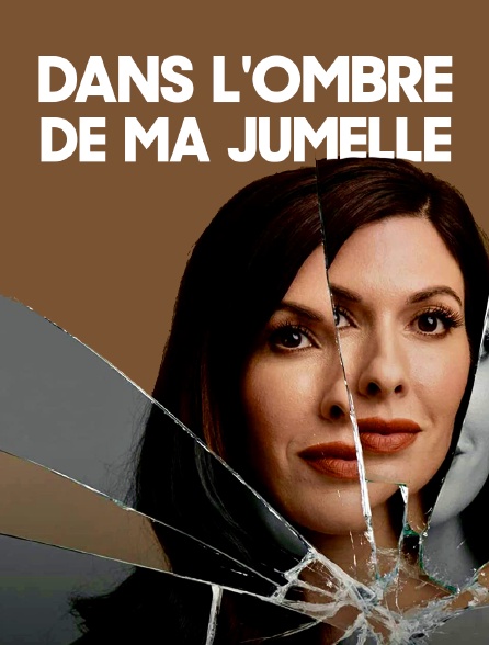 Dans l'ombre de ma jumelle