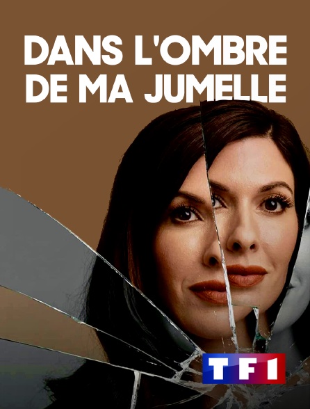 TF1 - Dans l'ombre de ma jumelle