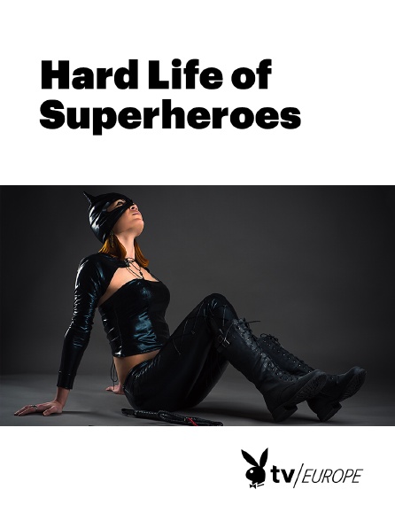 Playboy TV - Hard Life of Superheroes