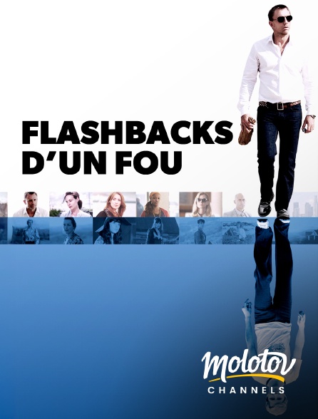 Molotov Channels - Flashbacks d'un fou