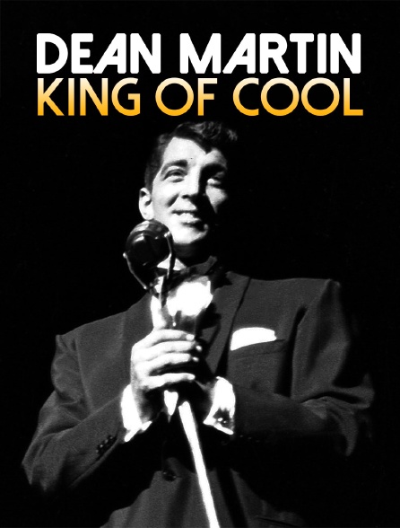 Dean Martin : King of Cool