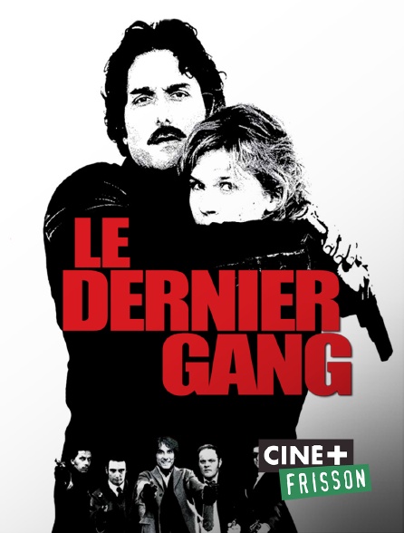 Ciné+ Frisson - Le dernier gang