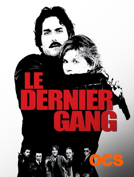 OCS - Le dernier gang